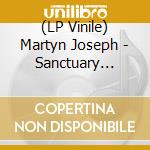 (LP Vinile) Martyn Joseph - Sanctuary (lim.ed. + Cd) (2 Lp) vinile