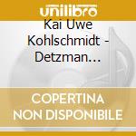 Kai Uwe Kohlschmidt - Detzman Walking cd