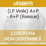 (LP Vinile) A+P - A+P (Reissue) vinile