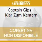 Captain Gips - Klar Zum Kentern cd