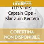 (LP Vinile) Captain Gips - Klar Zum Kentern vinile