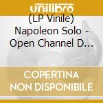 (LP Vinile) Napoleon Solo - Open Channel D /Ltd.Edit.