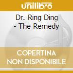 Dr. Ring Ding - The Remedy cd musicale