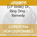(LP Vinile) Dr. Ring Ding - Remedy lp vinile