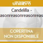 Candelilla - Reasonreasonreasonreason