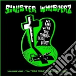 My Life With The Thrill K - Sinister Whisperz Vol.1 cd