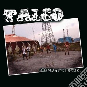 Talco - Combat Circus cd musicale di Talco