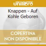 Knappen - Auf Kohle Geboren cd