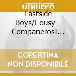 Eastside Boys/Lousy - Companeros! (Split-Album) cd