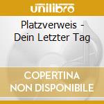 Platzverweis - Dein Letzter Tag cd