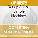 Nancy Arliss - Simple Machines cd