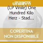 (LP Vinile) One Hundred Kilo Herz - Stad Land Flucht vinile