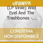 (LP Vinile) Wild Evel And The Trashbones - Tales From The Cave