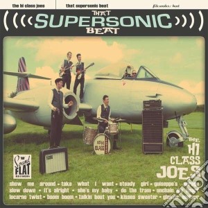 (LP Vinile) Hi Class Joes - That Supersonic Beat lp vinile di Hi class joes