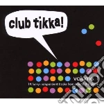 Club tikka! vol.1 cd