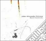 John Alexander Erics - Black Clockworks cd