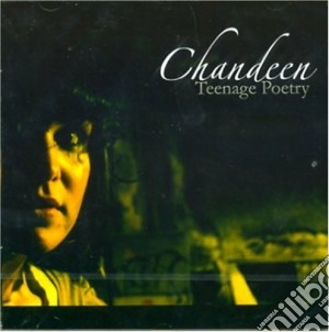 Chandeen - Teenage Poetry cd musicale di CHANDEEN