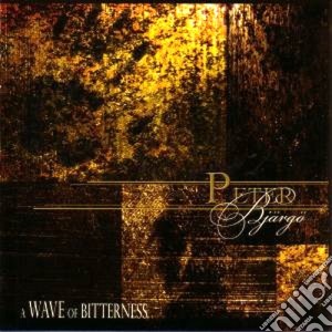 Peter Bjargo - A Wave Of Bitterness cd musicale di Peter Bjargo