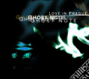 Love In Prague - Ghost Note cd musicale di Love in prague