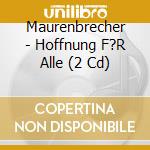 Maurenbrecher - Hoffnung F?R Alle (2 Cd) cd