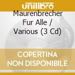 Maurenbrecher Fur Alle / Various (3 Cd) cd