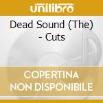 Dead Sound (The) - Cuts cd