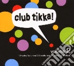 Club tikka! vol.2 cd