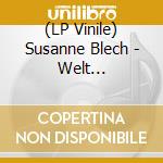 (LP Vinile) Susanne Blech - Welt Verhindern vinile