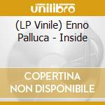 (LP Vinile) Enno Palluca - Inside vinile