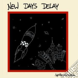 New Days Delay - Splitterelastisch cd musicale di NEW DAYS DELAY