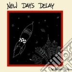 New Days Delay - Splitterelastisch cd