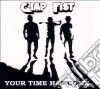 Gimp Fist - Your Time Has Come cd
