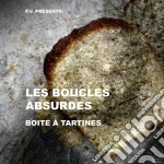 Les Boucles Absurdes - Boites A Tartines cd