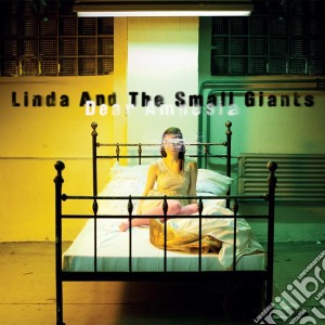 Linda And The Small Giants - Dear Amnesia cd musicale di Linda And The Small Giants