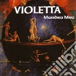 Violetta - Mandra Mea cd