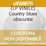 (LP VINILE) Country blues obscuritie cd