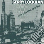 (LP Vinile) Gerry Lockran - Across The Tracks vinile