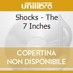 Shocks - The 7 Inches cd
