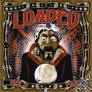 Loaded - Hold Fast cd musicale di Loaded