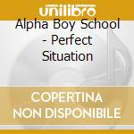 Alpha Boy School - Perfect Situation cd