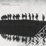 Zeitkratzer - Serbian War Songs cd