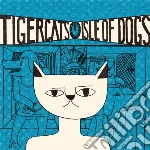 Tigercats - Isle Of Dogs cd
