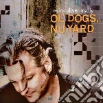 Sir Oliver Mally - Ol Dogs, Nu Yard cd