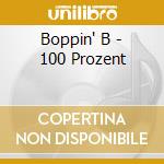 Boppin' B - 100 Prozent cd musicale di Boppin' B
