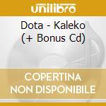 Dota - Kaleko (+ Bonus Cd) cd