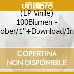 (LP Vinile) 100Blumen - Oktober/1''+Download/Inla (7')