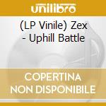 (LP Vinile) Zex - Uphill Battle vinile
