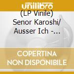 (LP Vinile) Senor Karoshi/ Ausser Ich - Split Ep (7')
