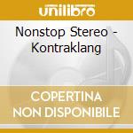 Nonstop Stereo - Kontraklang cd musicale di Nonstop Stereo