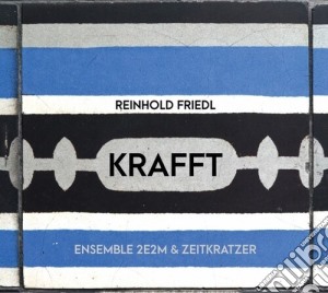 Reinhold Friedl - Krafft cd musicale